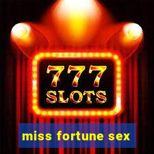 miss fortune sex